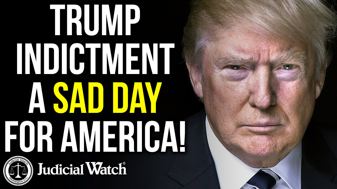 ABUSE OF POWER: Trump Indictment a Sad Day for America!