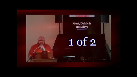 045 Meat, Drink and Holydays (Colossians 2:16-17) 1 of 2