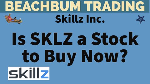 SKLZ - Skillz Inc. - Is SKLZ a Stock to Buy Now? - [BeachBum Trading] [Due Diligence] [DD] 1/12/2022