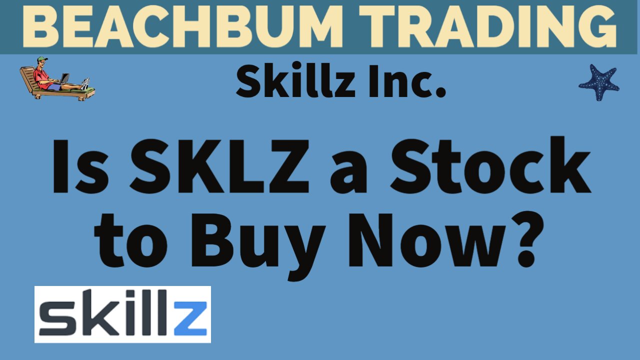 SKLZ - Skillz Inc. - Is SKLZ a Stock to Buy Now? - [BeachBum Trading] [Due Diligence] [DD] 1/12/2022