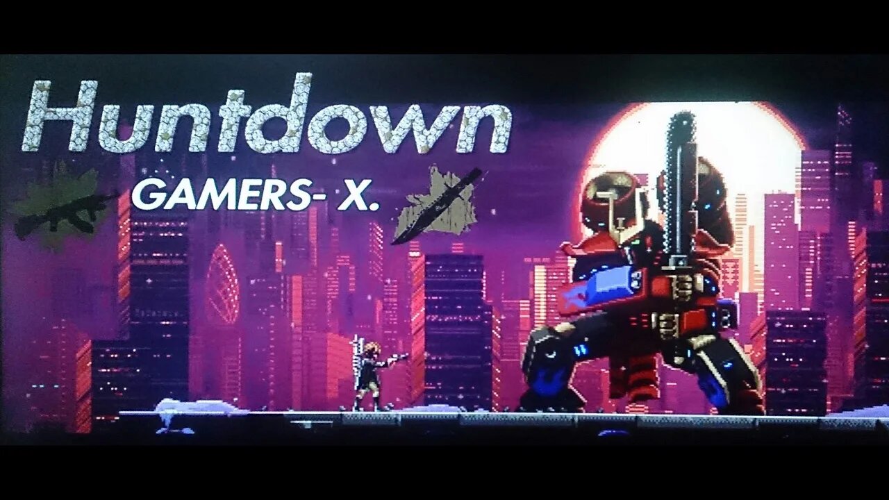 [2022] Huntdown #5 - Final da gameplay | Os suspeitos nº 1