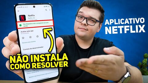 SOLUÇÃO! NETFLIX NÃO COMPATÍVEL | INSTALANDO FÁCIL E RÁPIDO