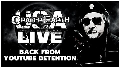 BACK FROM YOUTUBE DETENTION - CRATER EARTH USA DAILY LIVE STREAM - EPISODE 019 - FEBRUARY 7, 2022