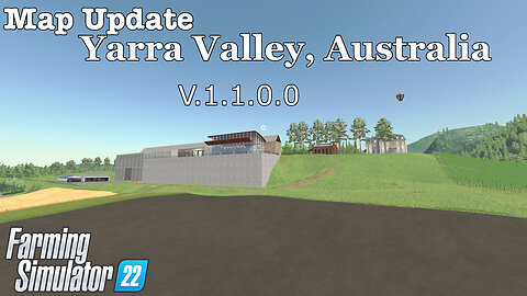 Map Update | Yarra Valley, Australia | V.1.1.0.0 | Farming Simulator 22