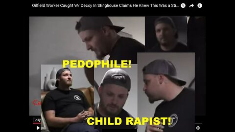 Pedophile Child Rapist Oilfield Worker Psycopath Caught With Decoy In Stinghouse!