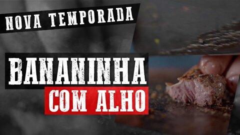 Bananinha com alho | #barbaecue
