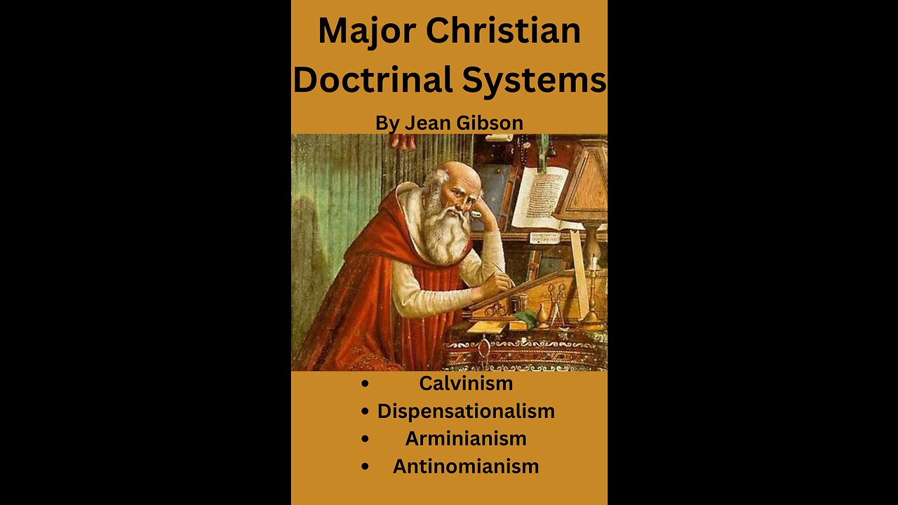 Major Christian Doctrinal Systems, Arminianism, by Jean Gibson