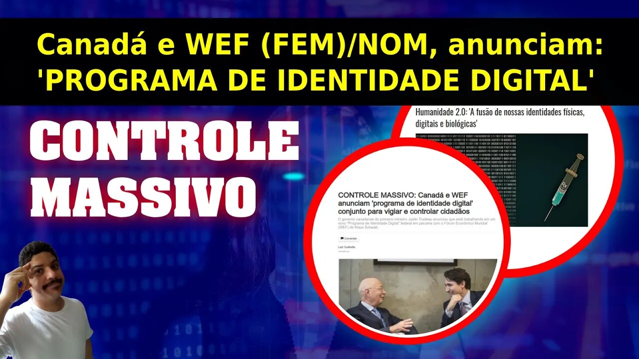 C0NTR0L3 M4SS1VO - Can4dá e W3F (F3M) / N0M - Anunciam 'PROGRAMA DE ID3NT1DADE DIGITAL'
