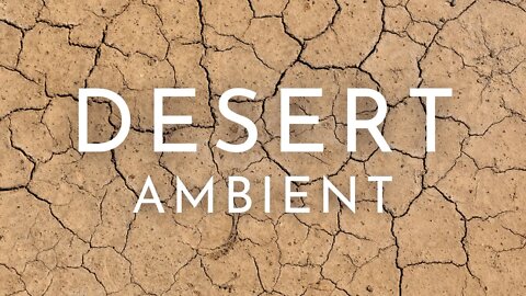 Desert Ambient | Desert 4k Ultra HD Video | 4k Desert Landscape | Desert Aerial Footage