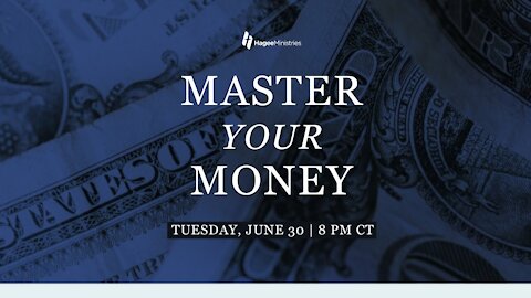 MASTER YOUR MONEY with Pastor John and Matt Hagee
