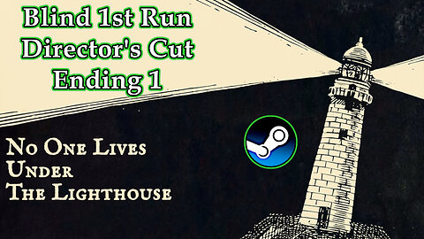 No one lives under the lighthouse (PC, 2020) Longplay - Blind 1st run, Ending 1 (No Commentary)