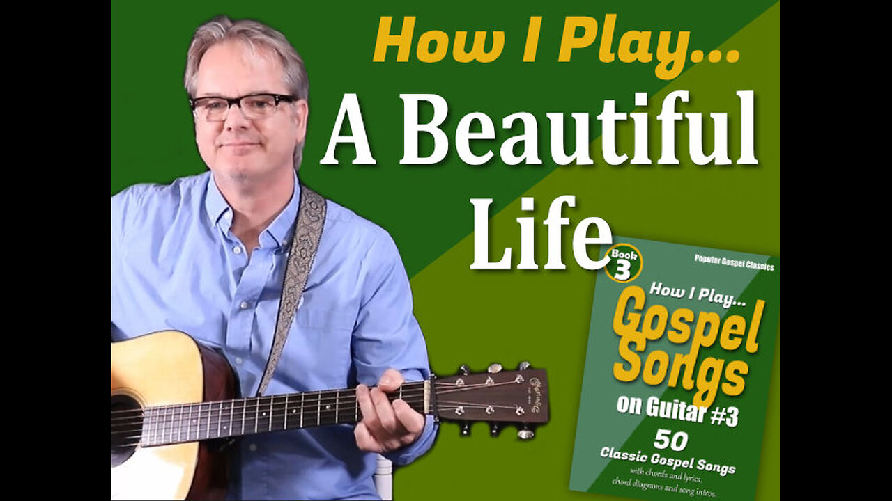 How I Play "A Beautiful Life" on Guitar - with Chords and Lyrics