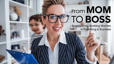 Empowering WOMEN Who Balance Business and Parenting!
