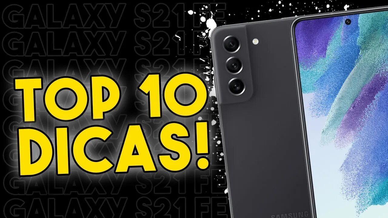 TOP 10 DICAS E TRUQUES para o Galaxy S21 FE que você PRECISA SABER!