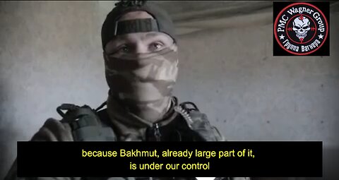 Wagner PMC´s fighter: About 1,5 mile remained before the complete liberation of Bakhmut