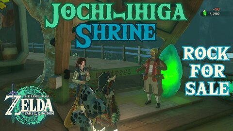 Completing Rock For Sale Quest to Unlock Jochi-ihiga Shrine in The Legend Zelda:Tears of the Kingdom