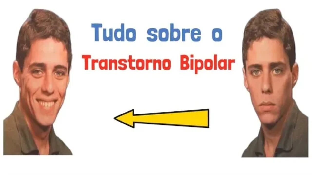 O que é transtorno bipolar e quais os seus principais sintomas (Psicologia)