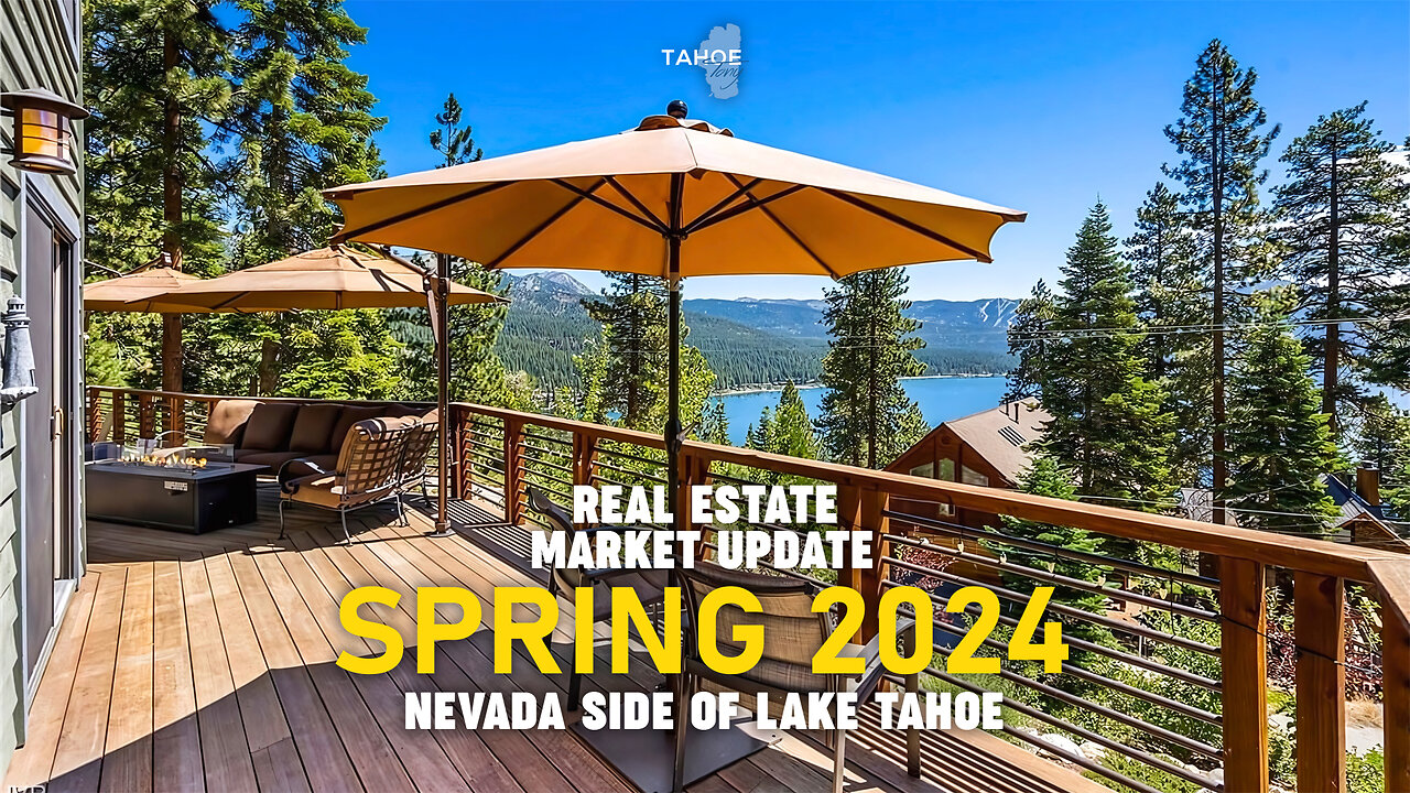 Real Estate MARKET UPDATE: Nevada Side of Lake Tahoe | Spring 2024