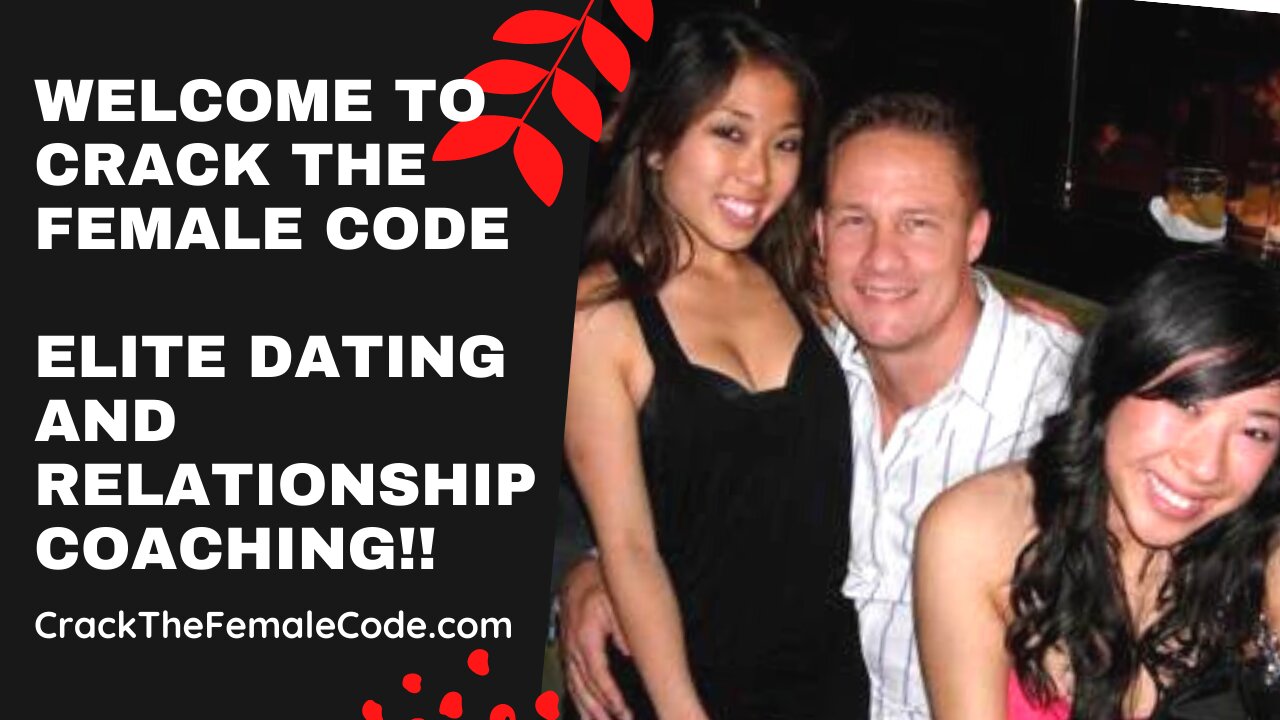 Love Coaching and Seduction | Crack The Female Code | Dating tips and Relationship Coaching