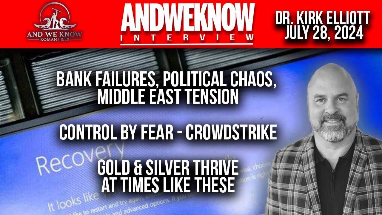 7.28.24: LT w/ Dr. Elliott: Crowdstrike CBDC connection, Gold & Silver thrive in times like these! Pray!