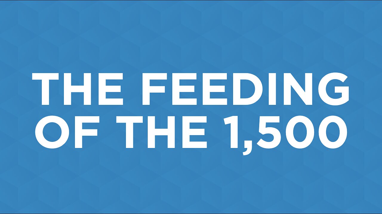 08-18-24 - Feeding Of The 1,500 - Dr Bryan Stensaas