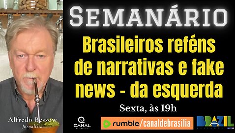 Brasileiros são reféns de narrativas e de fake news da esquerda