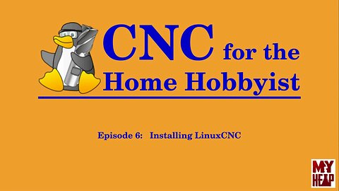 LinuxCNC for the Hobbyist - 006 - Installing LinuxCNC v2 7