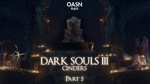 On A Side Note Gaming: Dark Souls 3 Cinders Pt.5