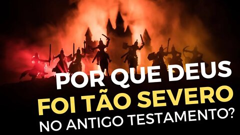 Por que Deus foi TÃO SEVERO no Antigo Testamento? - Dúvidas da Bíblia com Leandro Quadros