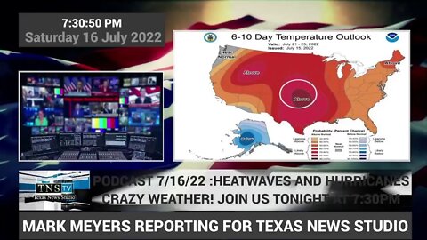 TNS LIVE: HEATWAVES AND HURRICANES--JOIN OUR PODCAST TONIGHT