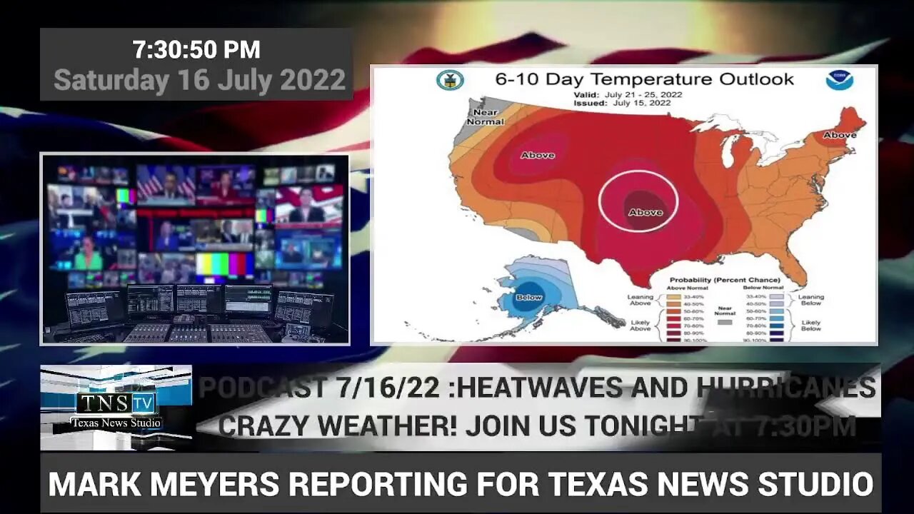 TNS LIVE: HEATWAVES AND HURRICANES--JOIN OUR PODCAST TONIGHT