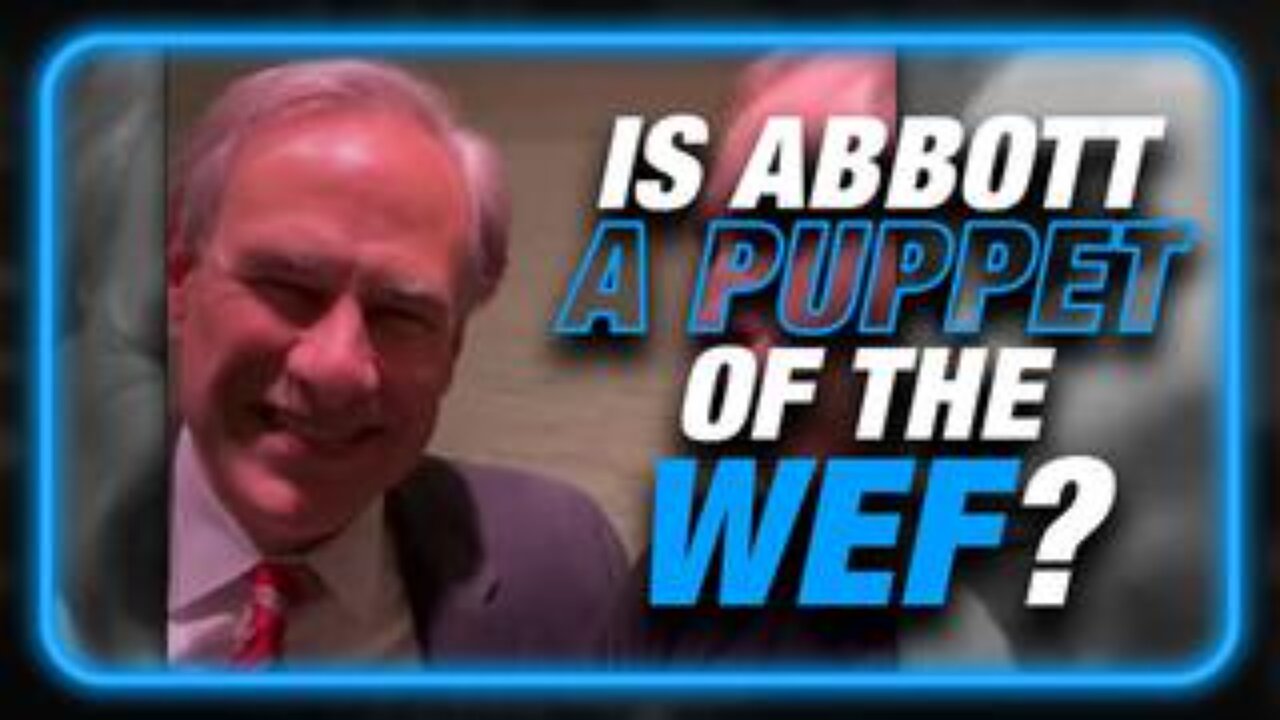 Texas Governor Abbott REFUSES To Denounce WEF