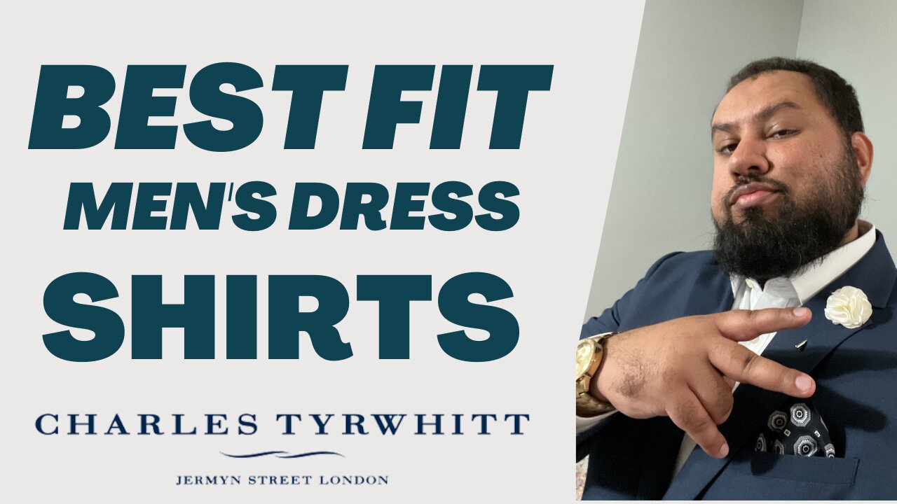 Best Fit Men's Dress Shirts | Charles Tyrwhitt Review