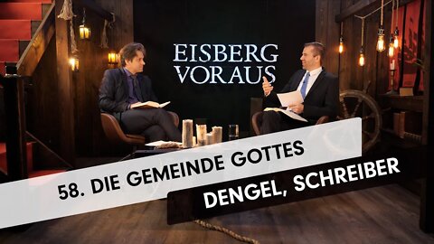 58. Die Gemeinde Gottes # Fritz Dengel, Ronny Schreiber # Eisberg voraus