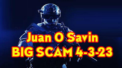 Juan O Savin "BIG SCAM"