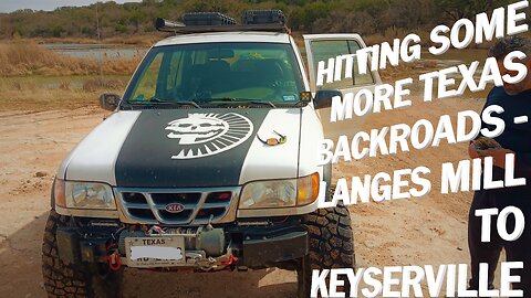 Texas Backroads 4 - Langes Mill to Keyserville