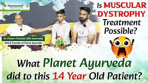Is Muscular Dystrophy Treatment Possible in Ayurveda