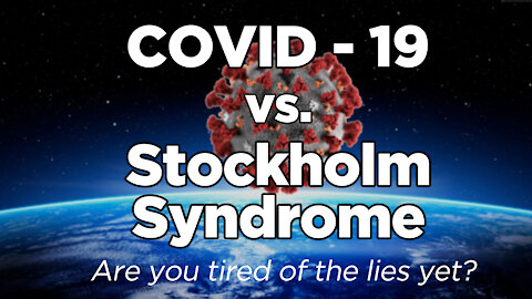 Stockholm Syndrome - A response to COVID