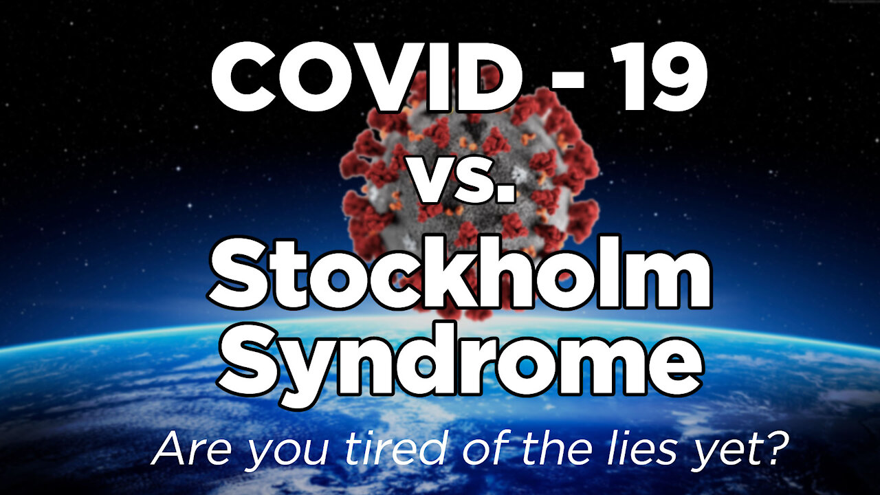 Stockholm Syndrome - A response to COVID