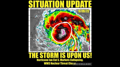 Situation Update 9/28/22 ~ Storm Is Here - World War 3