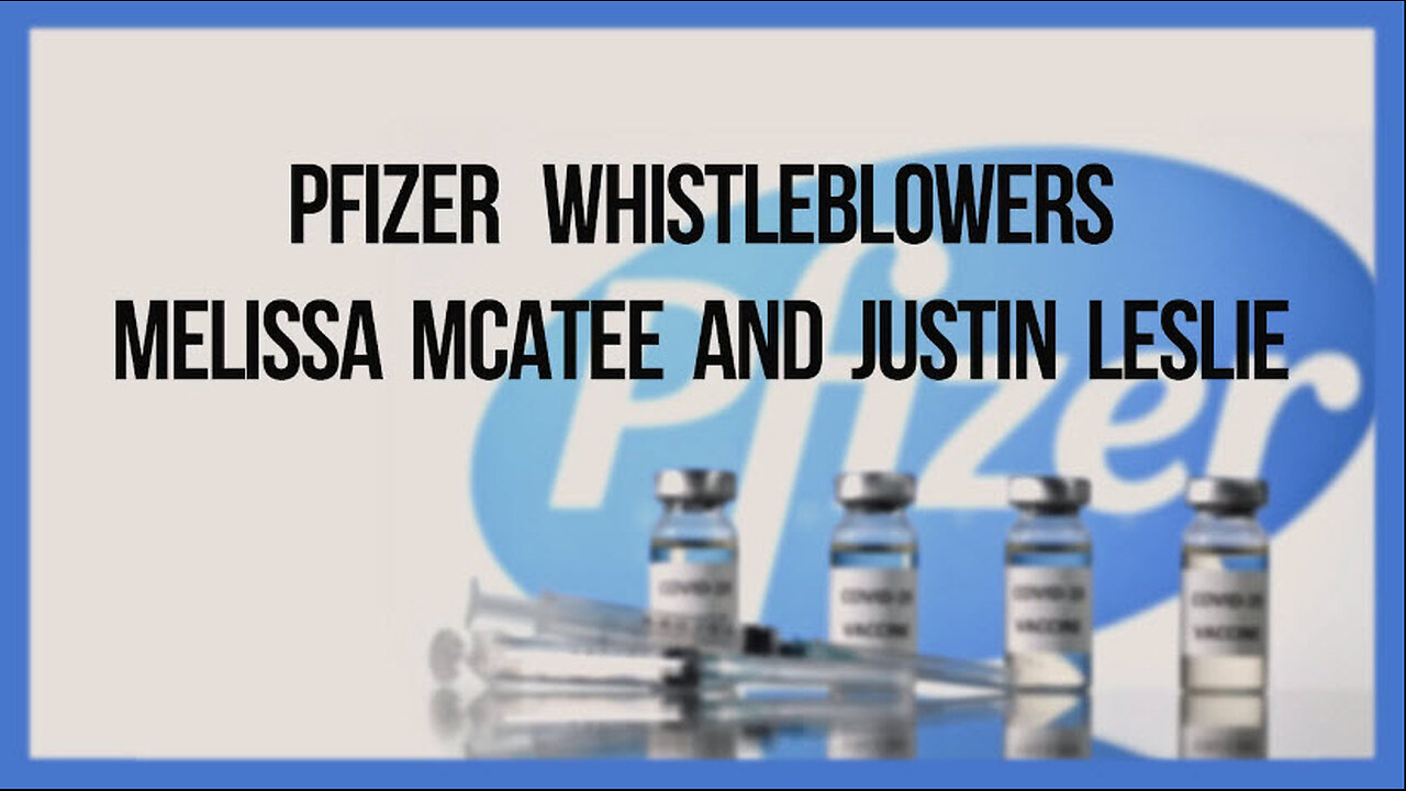 GREG REESE - Pfizer Whistleblowers Melissa McAtee and Justin Leslie