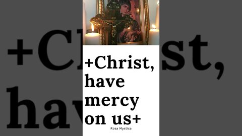Christ, have mercy on us