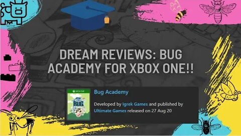 Dream Reviews: Bug Academy for XBOX One!