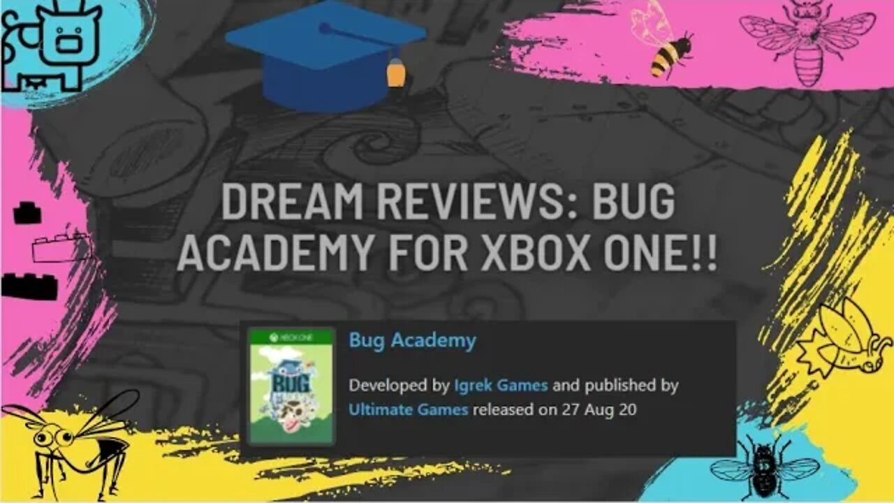 Dream Reviews: Bug Academy for XBOX One!
