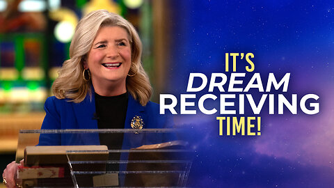 It’s Dream Receiving Time!