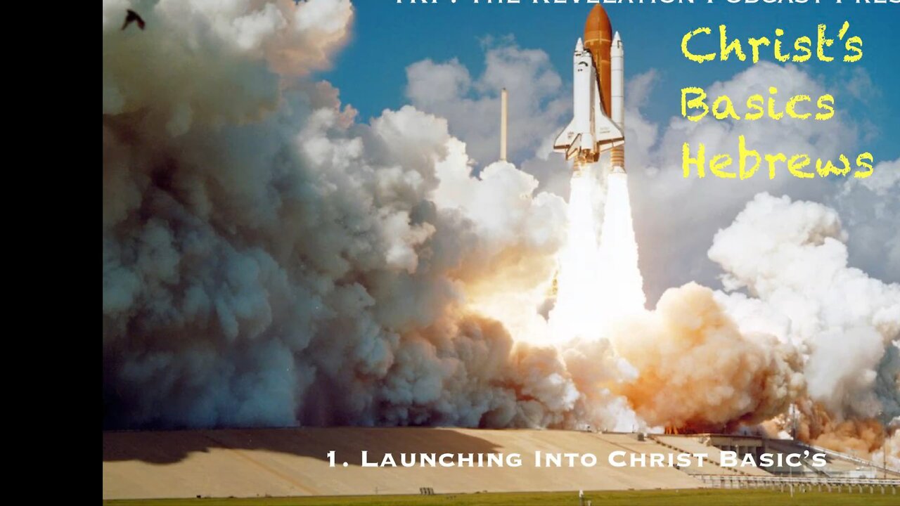 Launching Into Christ Basic’s. Hebrews 6:1-2.
