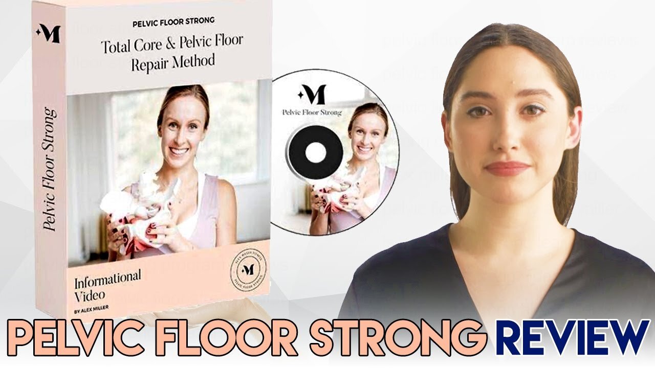 Pelvic Floor Strong Reviews - Alex Miller's Exercise Routine 2023