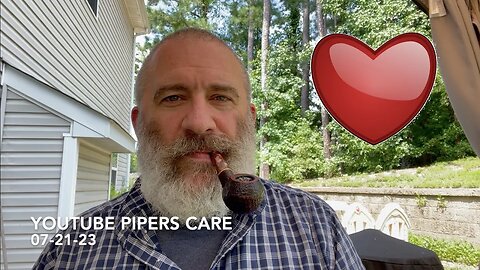YouTube Pipers Care 07-21- 23