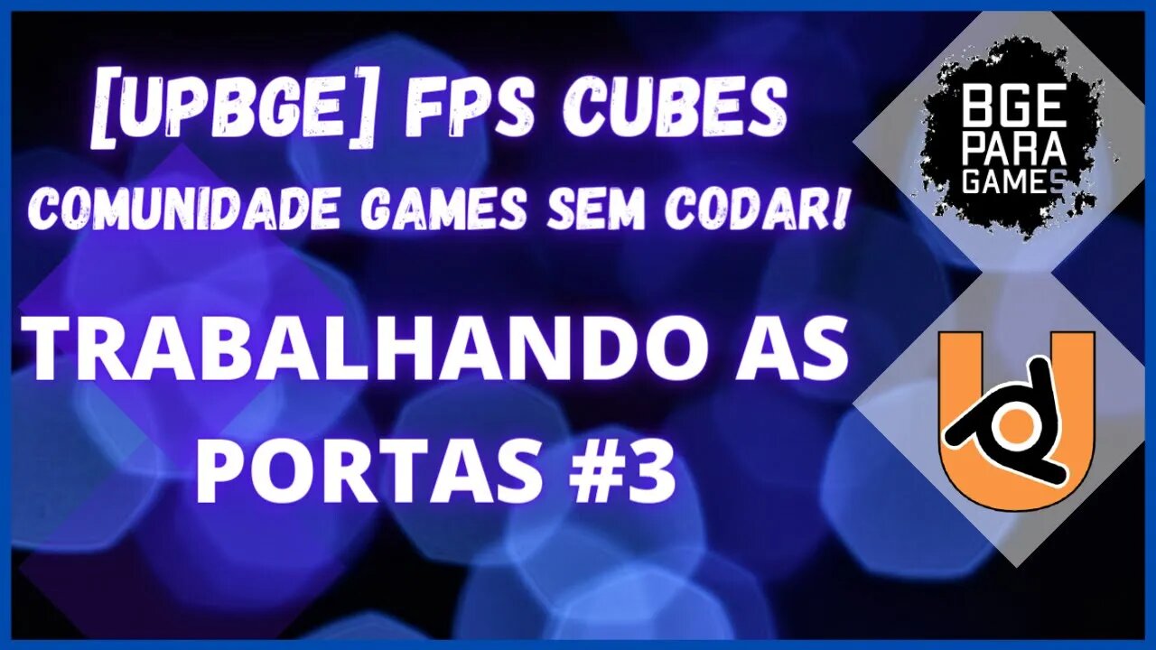 UPBGE FPS CUBES TRABALHANDO AS PORTAS #3