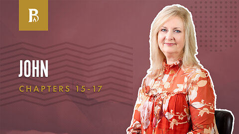 Bible Discovery, John 15-17 | Seeking God's Will - October 24, 2023